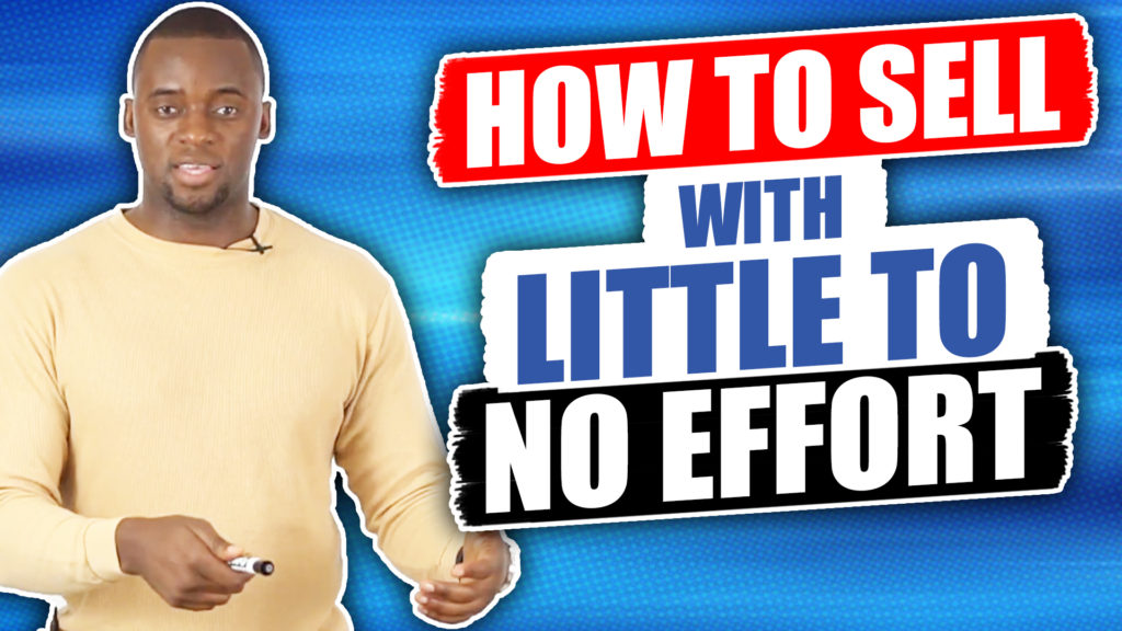 6 How To Make Sales With A Lot Less Effort